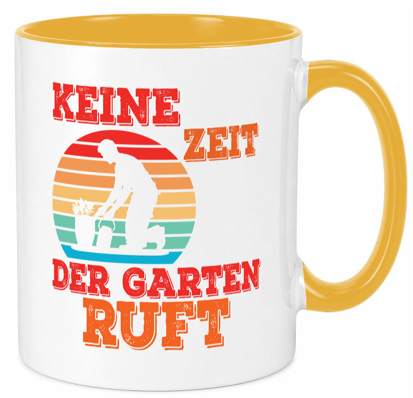 Keine Zeit der Garten ruft | Gärtnern Arbeit lustiger Spruch Geschenk Kollegen Tasse