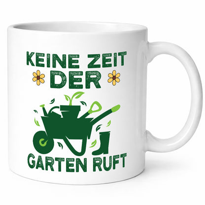 Keine Zeit, Garten ruft | Schubkarre Blumen Hobby Geschenkidee Humor Tasse