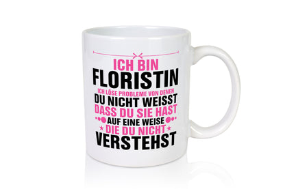 Löse Probleme: Floristin | Blumen Verkäuferin lustig Humor Geschenkidee