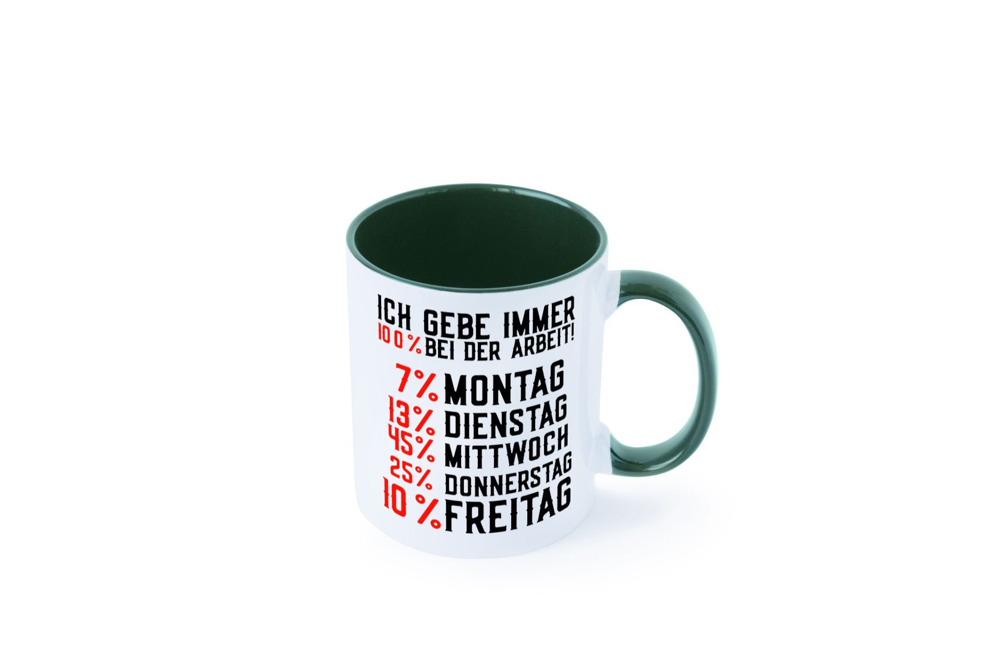 100% bei der Arbeit | Job Wochentage witziger Spruch lustiger Geschenk Kollegen