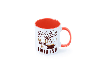 Weil es für Wein zu früh ist | Kaffeetrinker Herzschlag Humor Geschenkidee Tasse