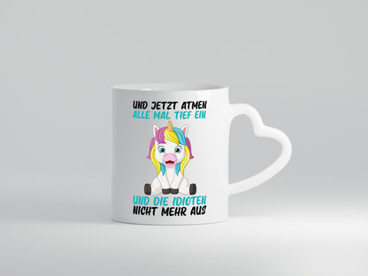 Alle tief einatmen | Idioten Einhorn lustiger Spruch Geschenkidee Humor Tasse