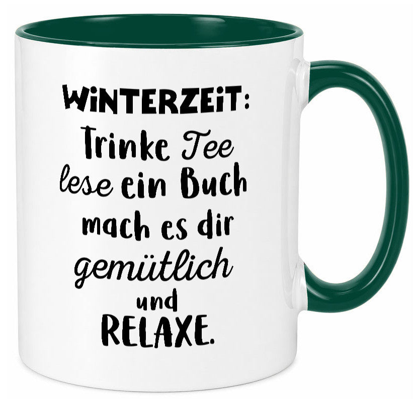 Winterzeit Trinke Tee und mach es dir Gemütlich Geschenkidee Humor Tasse