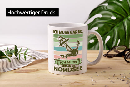 Ich muss gar nix | Nordsee Reisen lustiger Spruch Geschenk Humor Geschenkidee