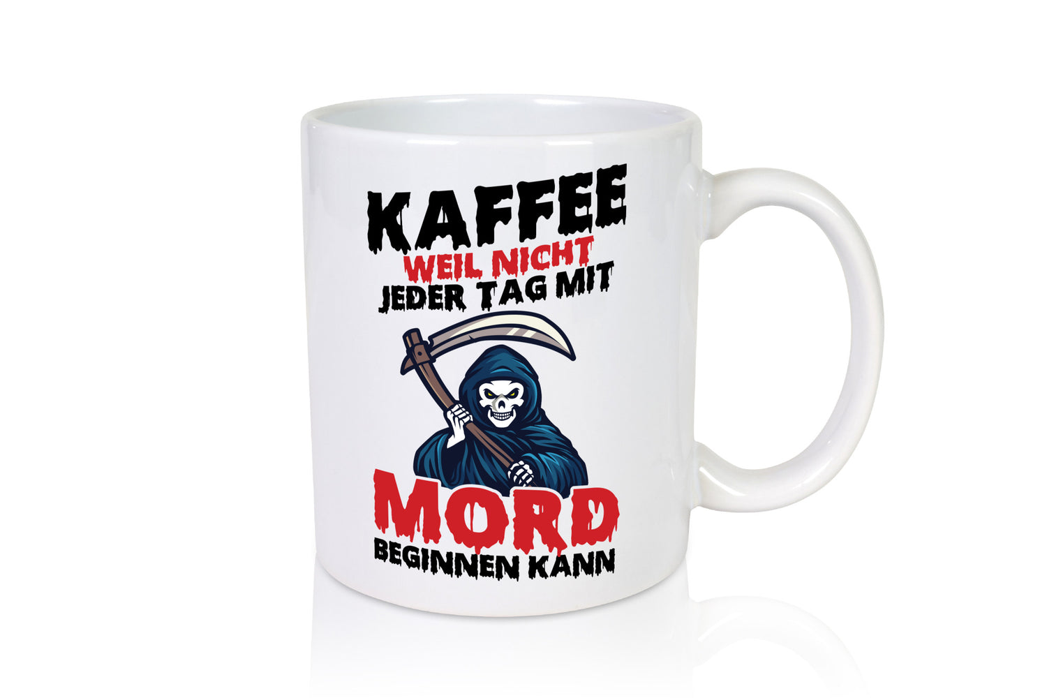 Nicht jeder Tag lustig Humor Geschenkidee Geschenk Tasse