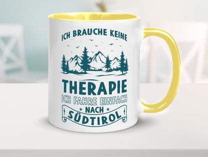 Keine Therapie, ich muss nach Südtirol | Berge Wald Geschenkidee Humor Tasse