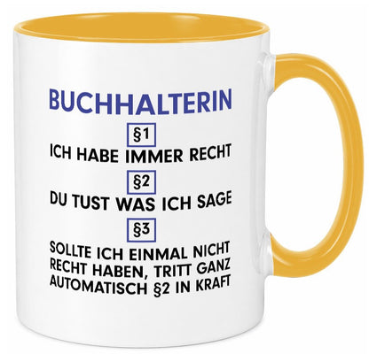 Ich habe immer Recht Buchhalterin | Buchhaltung Humor v2 Geschenkidee Tasse