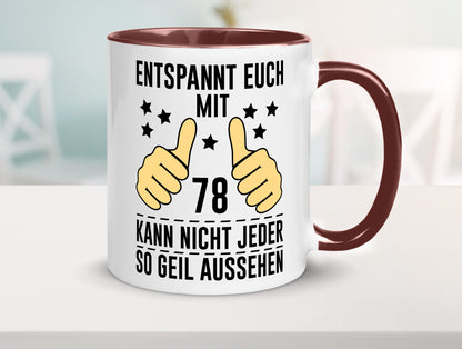 78. Geburtstag | 78 Jahre Geil aussehen Entspannt euch lustiger Spruch Geschenk