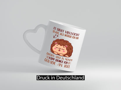 Ich höre dir nicht zu | denke an Igel lustig Humor Geschenkidee Geschenk Tasse