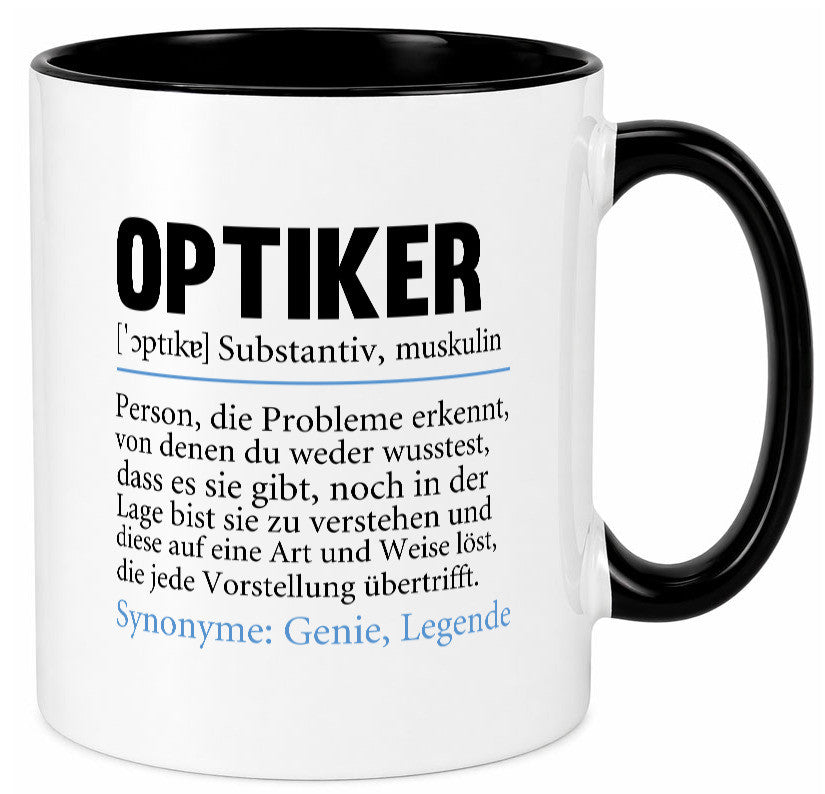 Optiker | Spruch Augenoptiker Beruf Humor v2 lustiger Geschenk Arbeit Kollegen Tasse