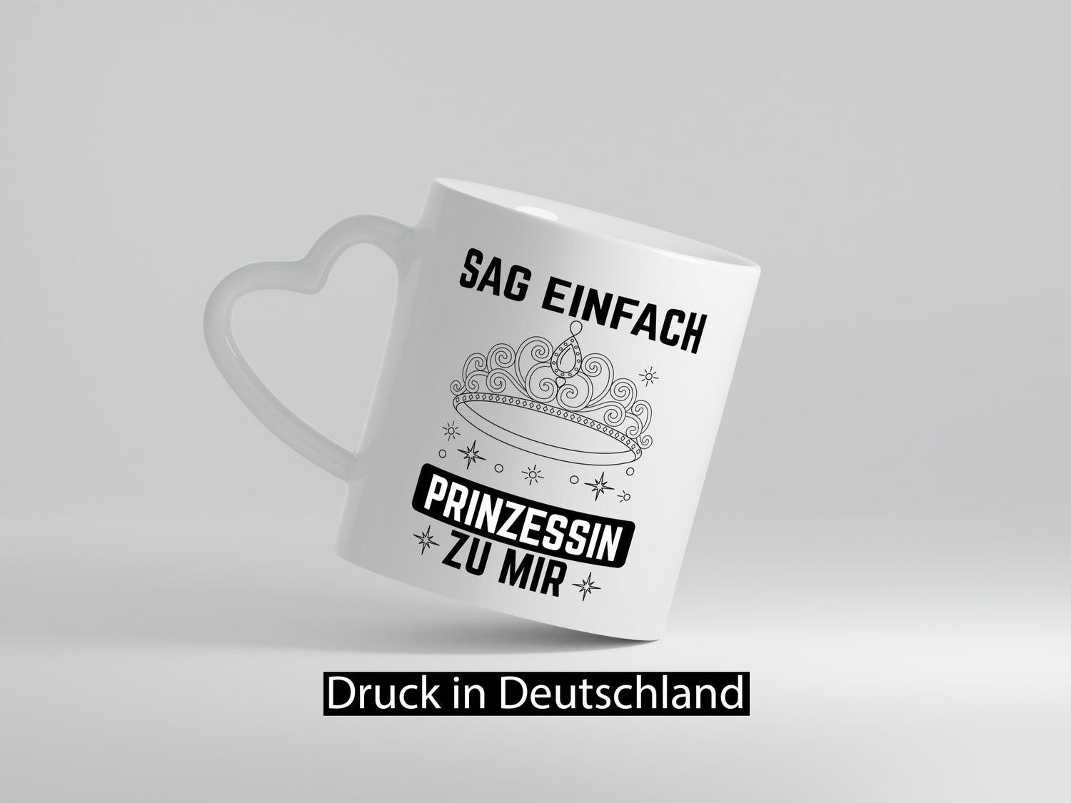 Sag einfach Prinzessin zu mir | Eure Meijestät Geschenkidee Humor Tasse
