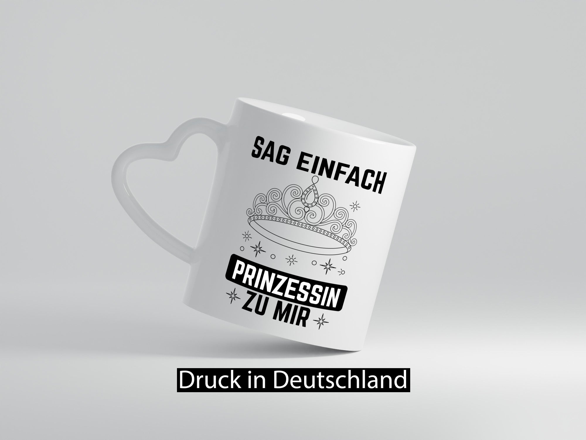 Sag einfach Prinzessin zu mir | Eure Meijestät Geschenkidee Humor Tasse