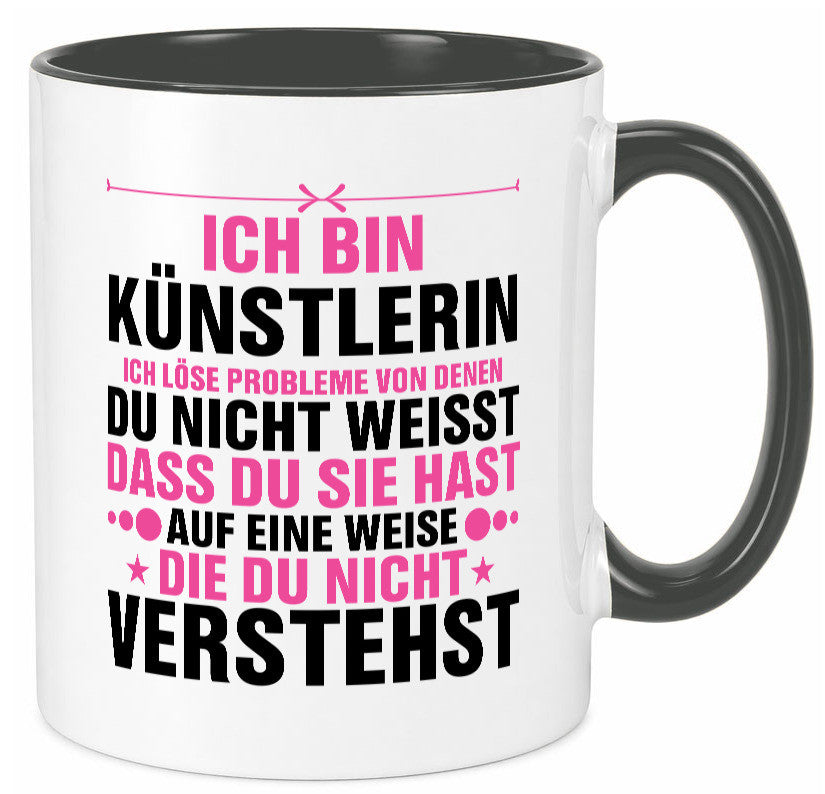 Löse Probleme: Künstlerin | Kunst v2 Geschenkidee Humor Tasse