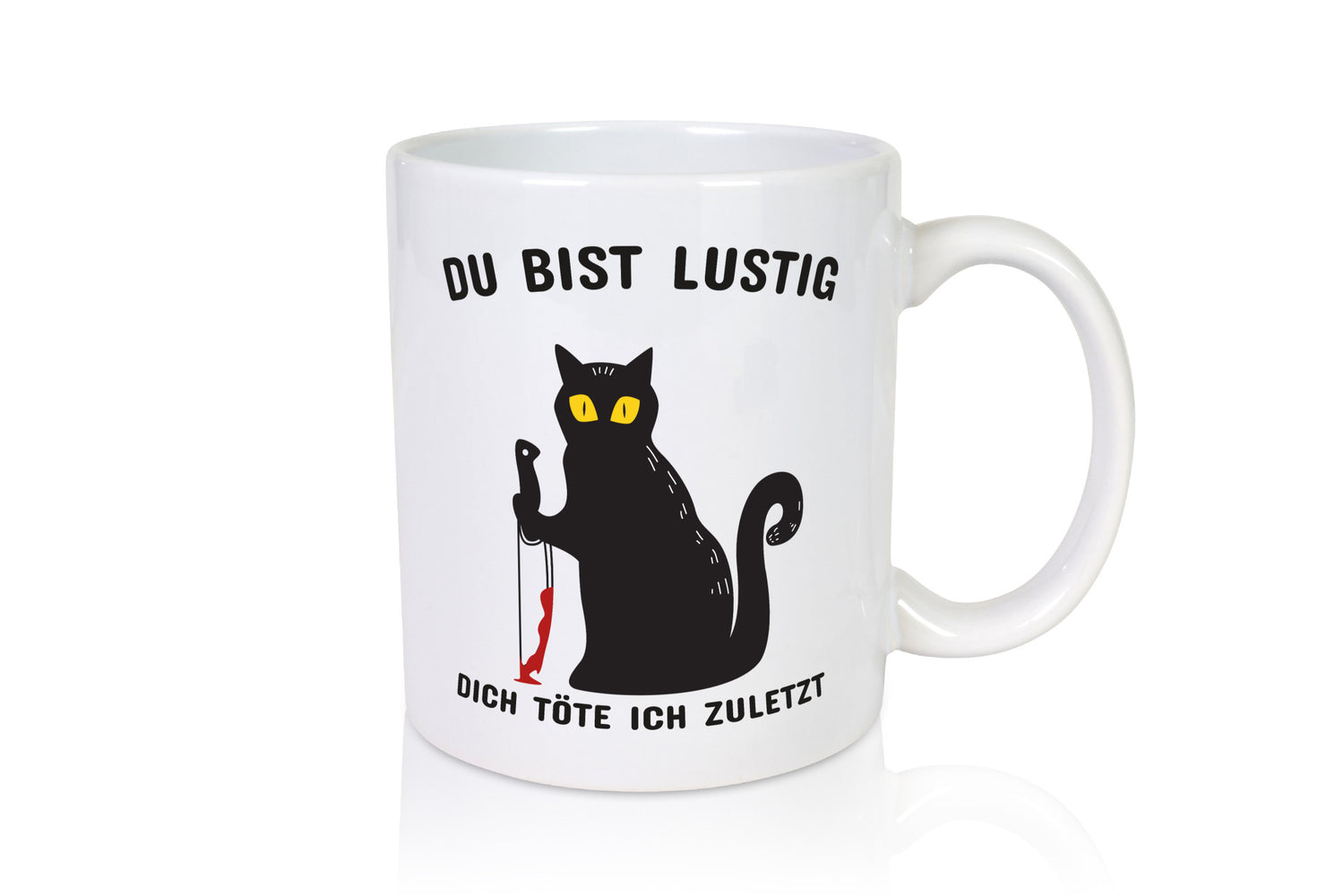 Du bist lustig | Spruch Tasse schwarzer Humor Geschenk Geschenkidee lustiger