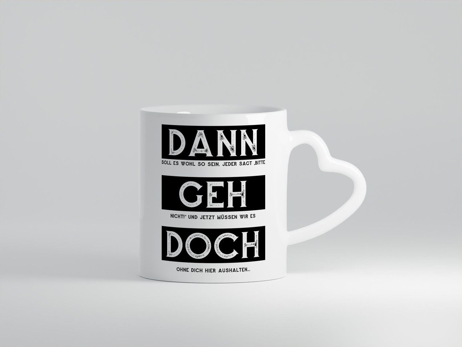 Dann geh doch | Kollegen Jobwechsel Abschied Arbeit Humor Büro Geschenkidee