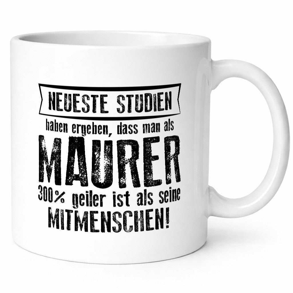 Neuste Studien: Maurer | Bau Handwerker Geschenkidee Humor Tasse