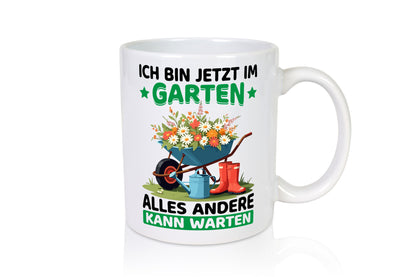 Im Garten alles andere kann warten | Gärtner Gartenarbeit Geschenk Arbeit