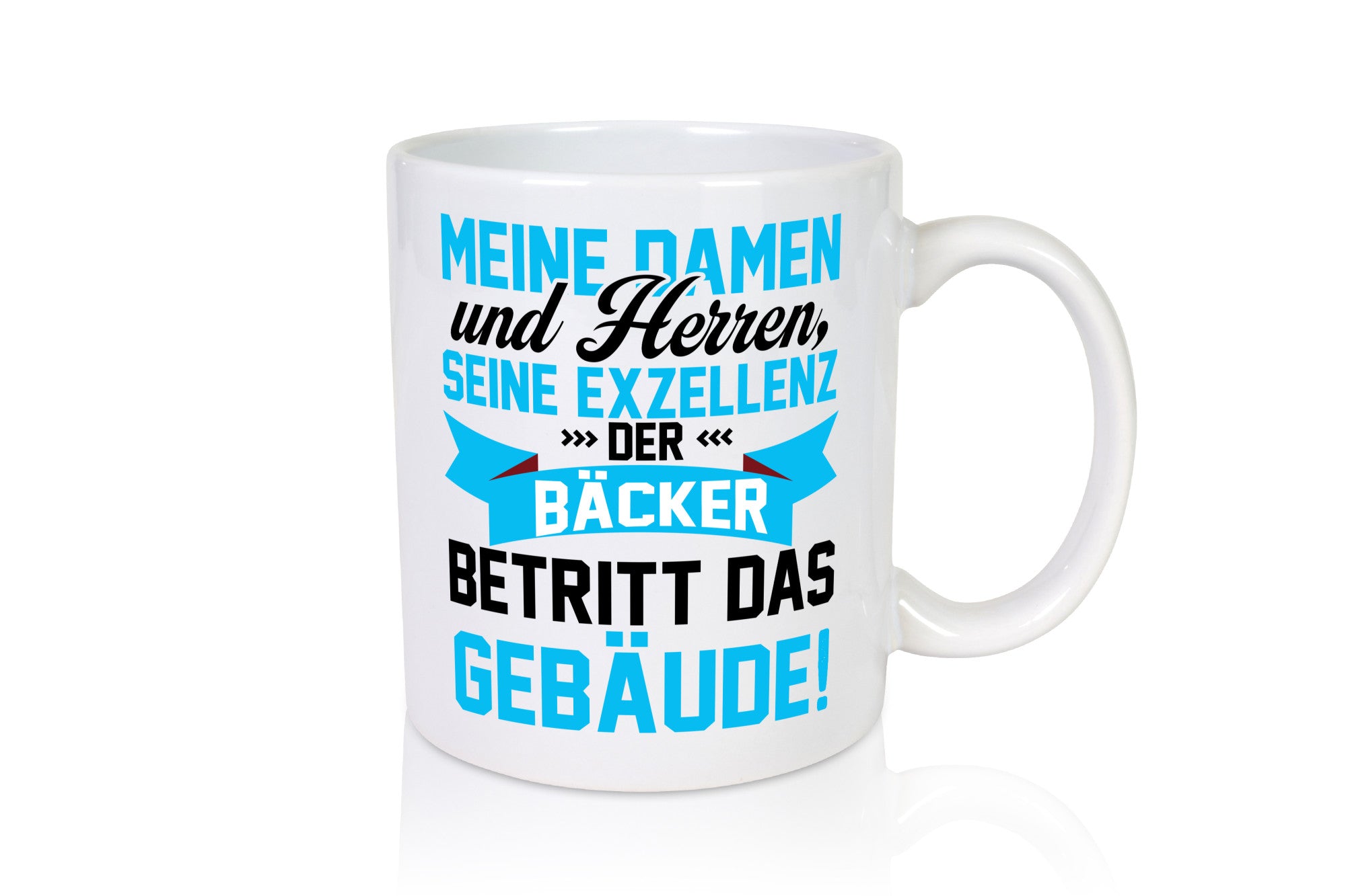 Der Bäcker Betritt den Raum | Meister Geschenkidee Humor Tasse