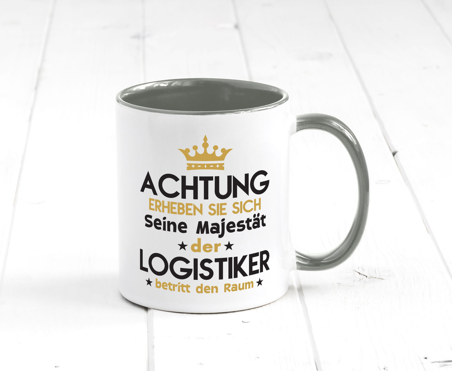 Seine Majestät Logistiker | Beruf Logistik lustiger Spruch Geschenk Arbeit