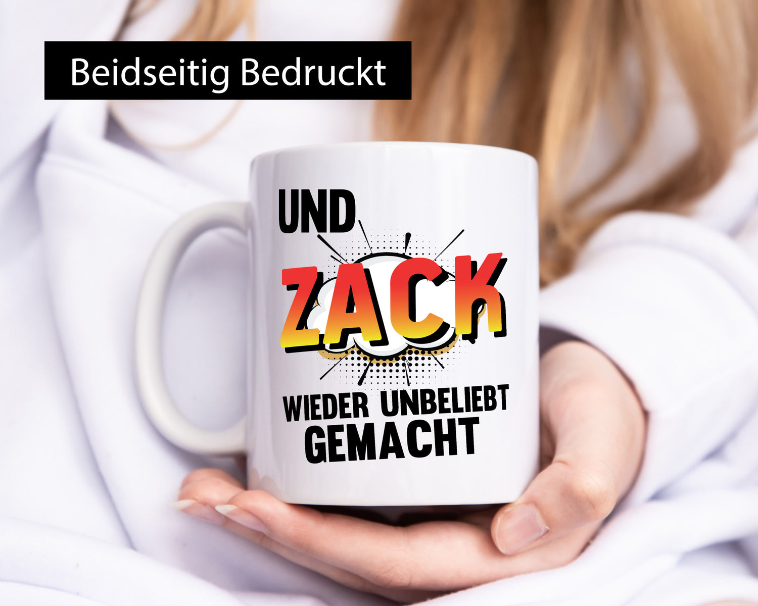 Und zack direkt wieder unbeliebt gemacht | Humor Geschenkidee Tasse