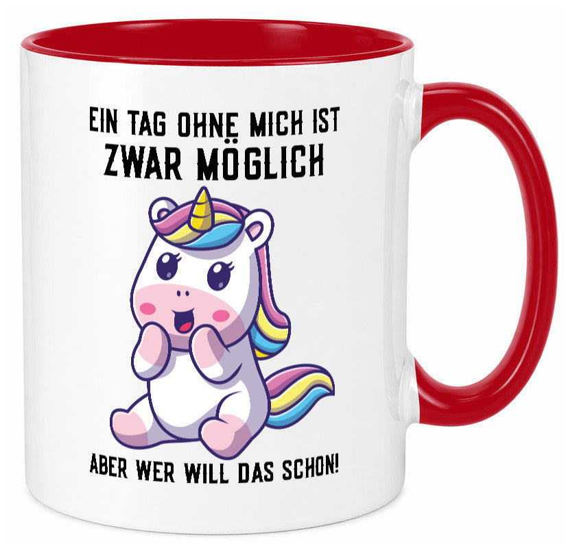 Ein Tag ohne mich ist möglich | süßes Einhorn Comic Geschenk Humor Geschenkidee