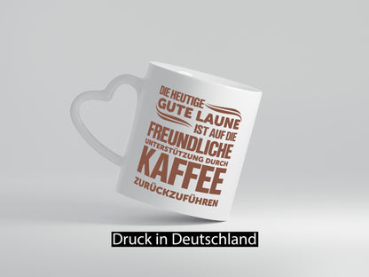 Gute Laune Kaffee | Büro Tasse Kaffeetrinker Spruch lustig Arbeit Kollegen