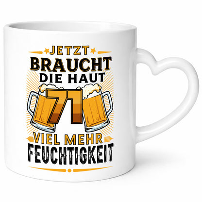 71 braucht die haut mehr Feuchtigkeit | 71. Geburtstag Geschenkidee Humor Tasse
