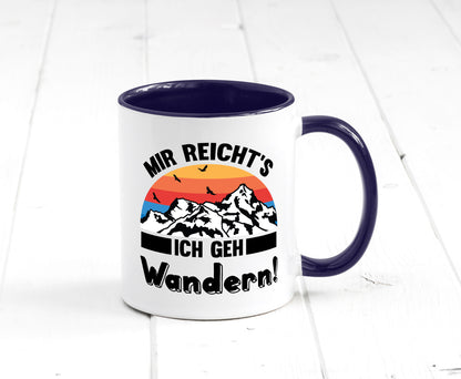 Mir reichts ich geh Wandern | Berge Laufen Natur Humor Geschenkidee Tasse