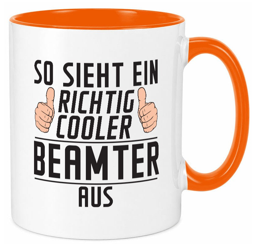 Richtig Cooler Beamter | Verbeamtung öffentlicher Dienst Geschenkidee Humor Tasse