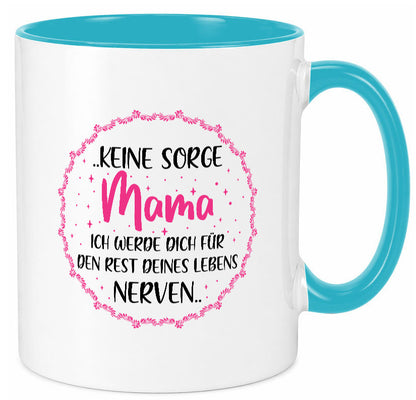 Ich nerve meine Mama für immer | Muttertag Geschenkidee Familie Humor Tasse