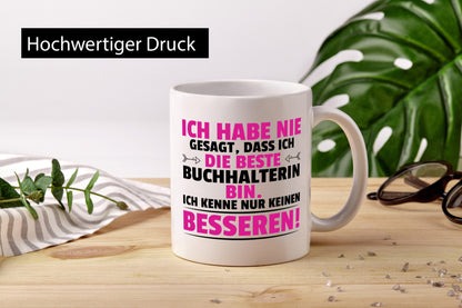 Keine Bessere Buchhalterin | Buchhaltung Humor Geschenkidee Tasse