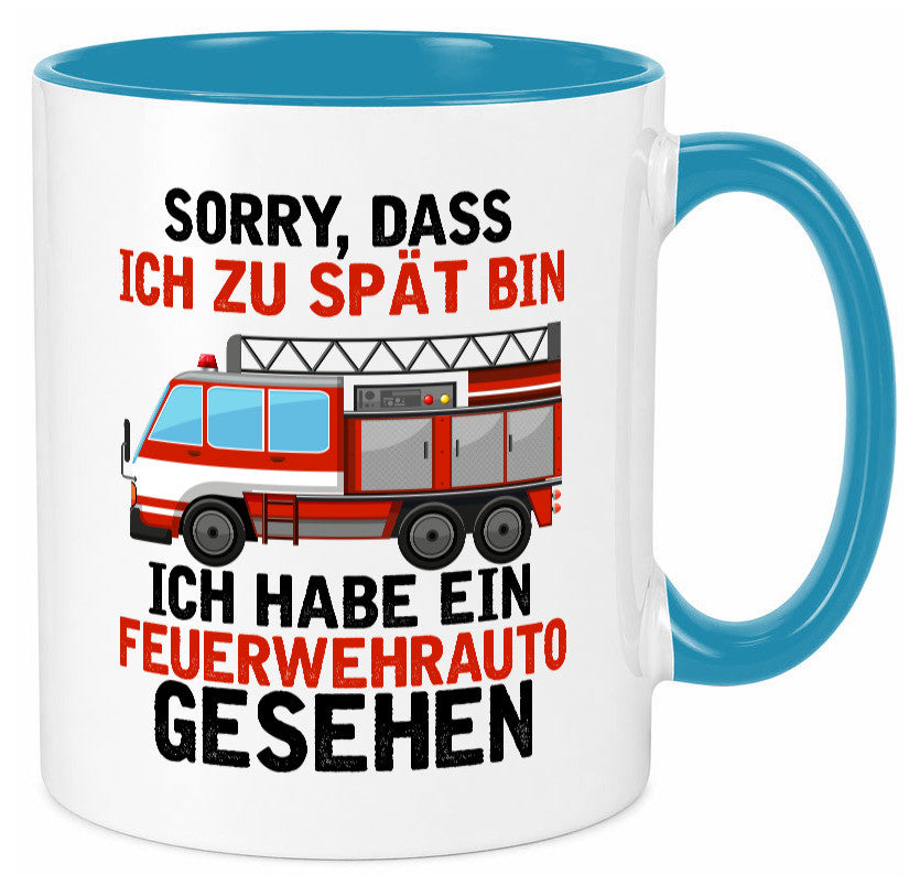 Ich hab ein feuerwehrauto gesehen | lustig Humor Geschenkidee Geschenk Tasse