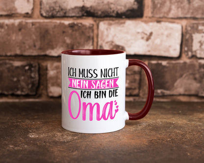 Muss nicht nein sagen, bin die Oma | Großmutter lustiger Spruch Geschenk