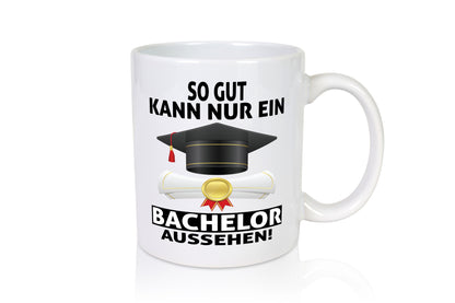So gut kann nur ein Bachelor aussehen | Abschluss Geschenk Humor Geschenkidee