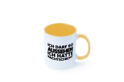 Ich darf so aussehen | Nachtschicht Arbeit lustig Kollegen Büro Geschenk Tasse