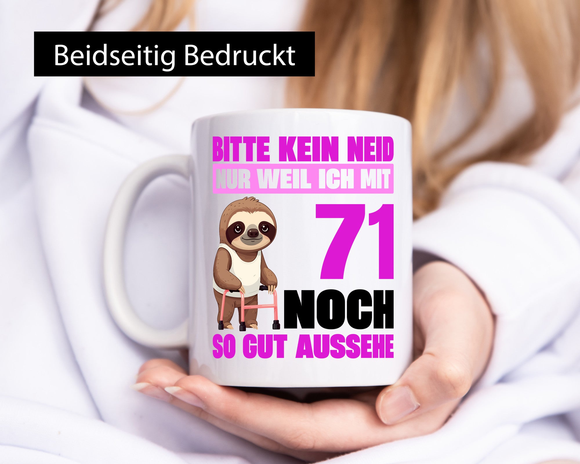 71. Geburtstag | Bitte kein neid Faultier 71 Jahre Humor Geschenkidee Tasse