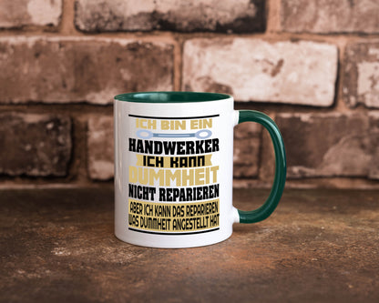 Ich bin Handwerker | Dummheit Schlechte Arbeit lustiger Spruch Geschenk