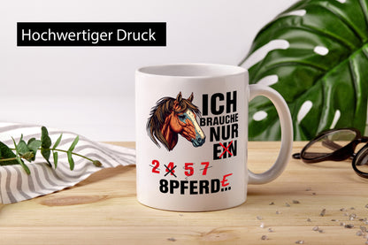 Ich brauche Pferde | Pferdeliebhaber Pony Humor Reiten Geschenkidee Tasse