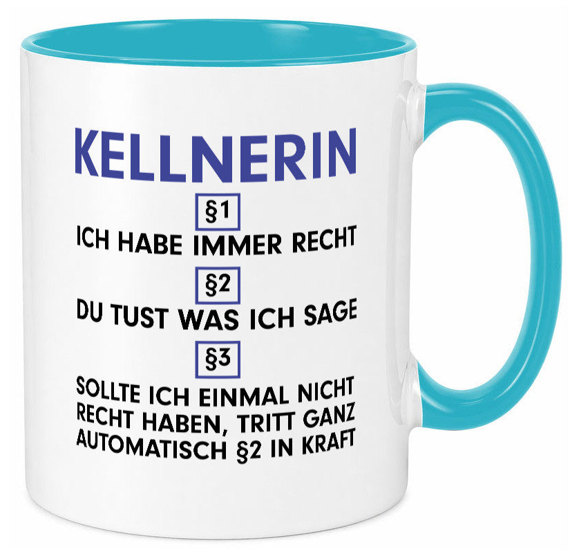 Ich habe immer Recht Kellnerin | Beruf kellnern Bedienung v2 lustig Arbeit