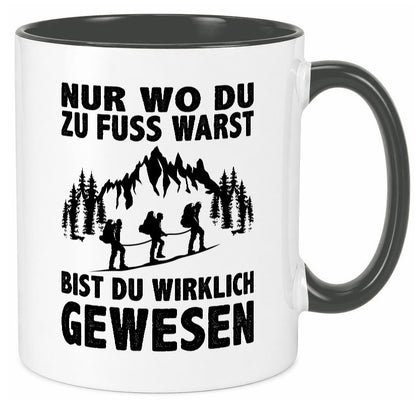 Wo du zu Fuss warst, bist gewesen | Wanderer Berge lustiger Spruch Geschenk