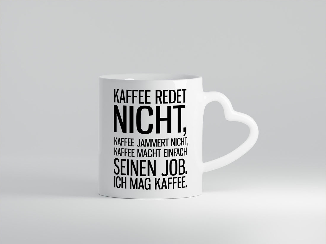 Kaffee redet nicht lustig Humor Geschenkidee Geschenk Tasse