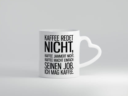 Kaffee redet nicht lustig Humor Geschenkidee Geschenk Tasse