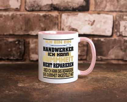 Ich bin Handwerker | Dummheit Schlechte Arbeit lustiger Spruch Geschenk