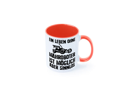 Leben oihne Mähroboter, möglich, aber sinnlos | Garten Geschenkidee Humor Tasse