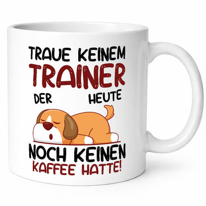 Traue keinem Trainer | Verein Sport Humor Geschenkidee Tasse