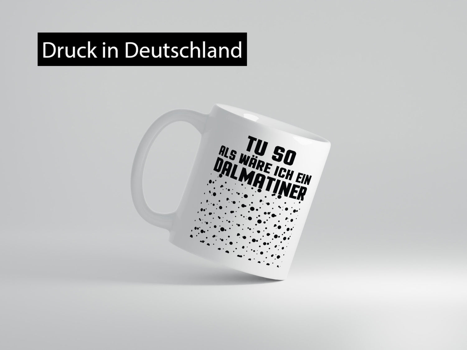 Tu so als wäre ich ein Dalmatiener | Hund Dalmatiner lustiger Spruch Geschenk