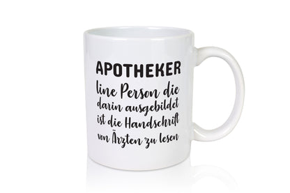 Apotheker Tasse | Apotheke Spruch Beruf Definition Humor Arbeit Kollegen Büro
