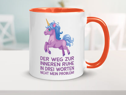 Innere Ruhe, drei Worte, nicht mein Problem | Einhorn Geschenk Humor