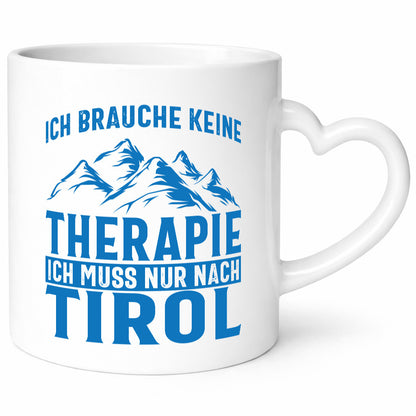 Keine Therapie, nur nach Tirol | Berge Geschenkidee Humor Tasse
