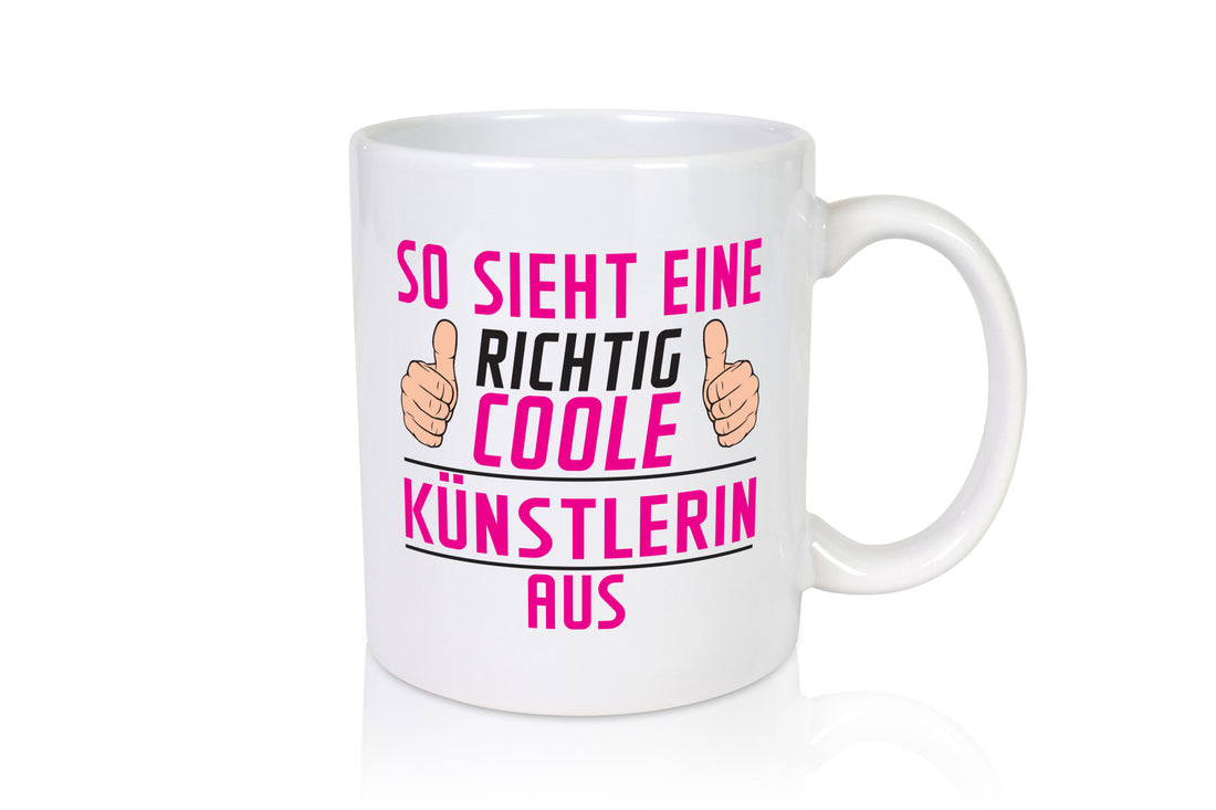 Richtig Coole Künstlerin | lustig Kunst Humor Geschenkidee Geschenk Tasse